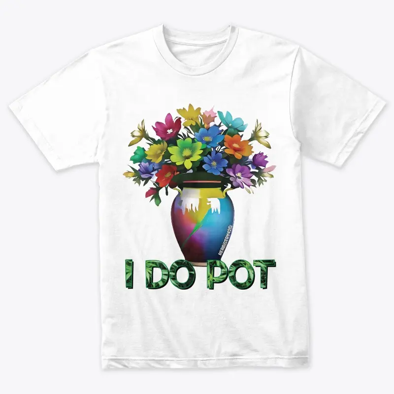 I Do Pot Design