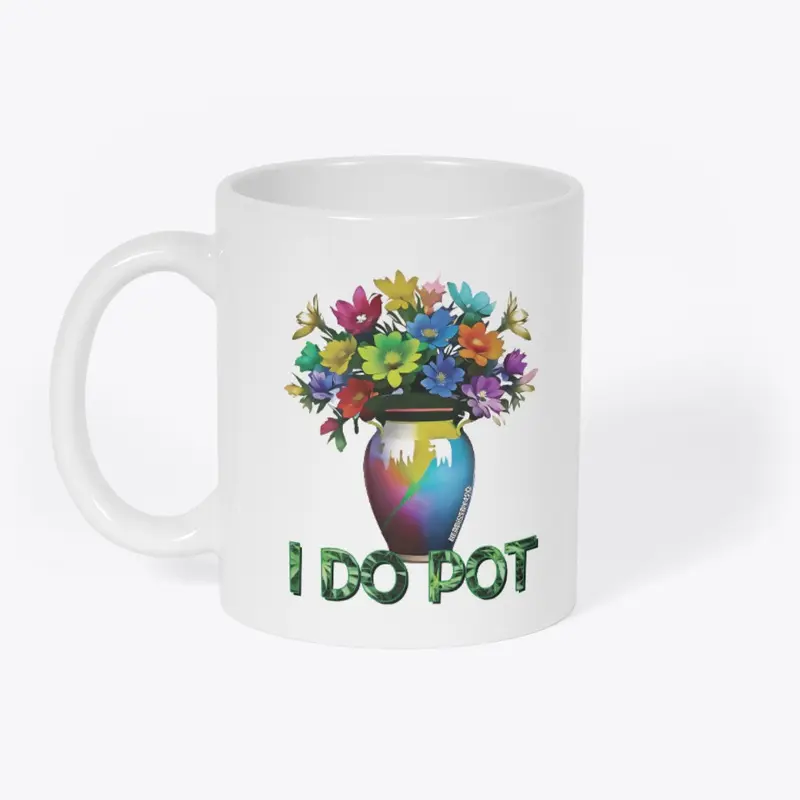 I Do Pot Design