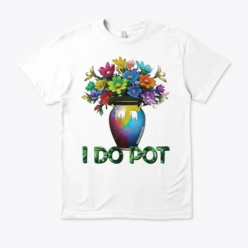 I Do Pot Design